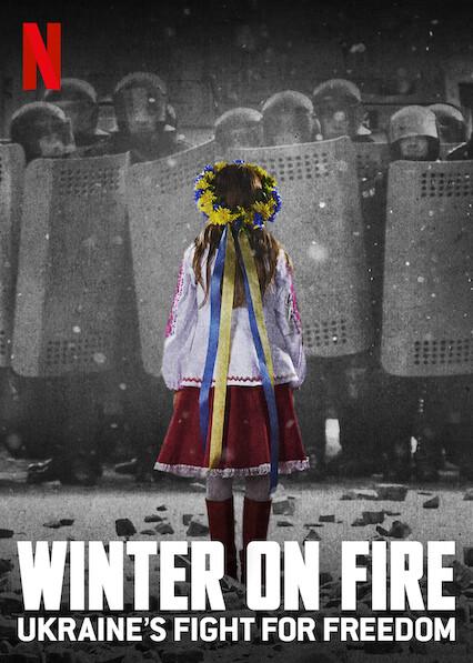 Winter on Fire: Ukraine's Fight for Freedom