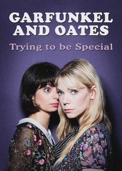 Garfunkel and Oates: Trying to be Special