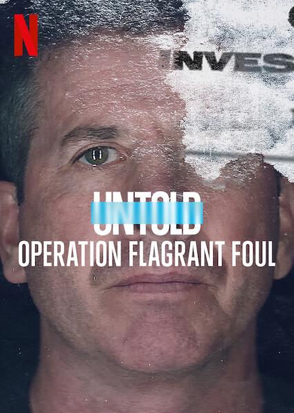 Untold: Operation Flagrant Foul