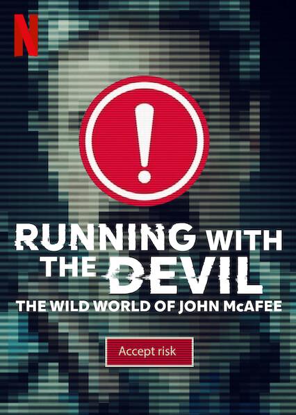 Running with the Devil: The Wild World of John McAfee