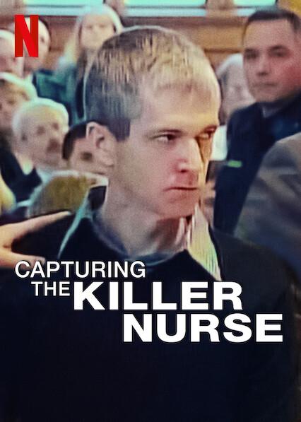 Capturing the Killer Nurse