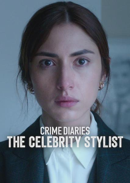 Crime Diaries: The Celebrity Stylist