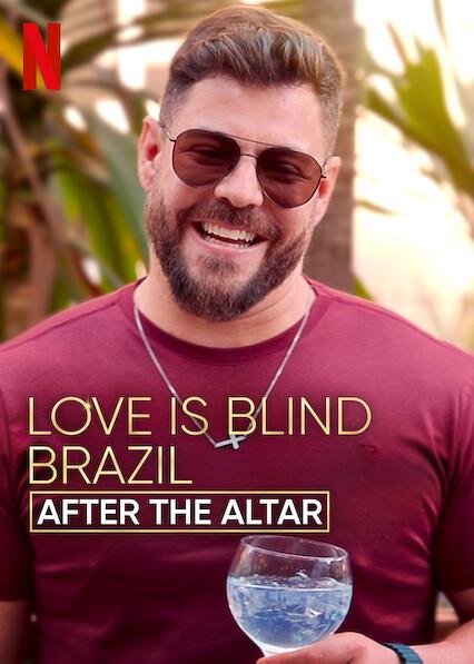 Love Is Blind Brazil: After the Altar