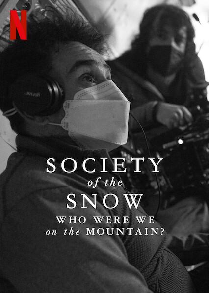 Society of the Snow: Who Were We on the Mountain?