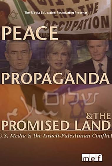 Peace, Propaganda & the Promised Land