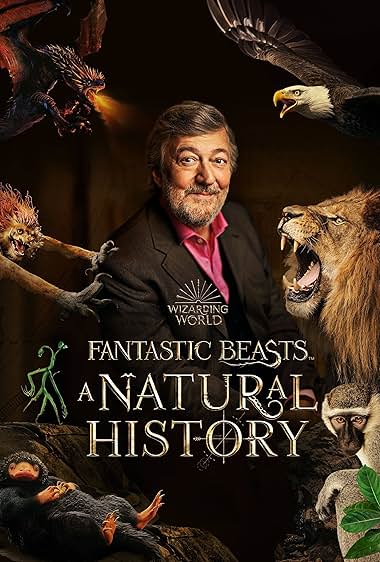 Fantastic Beasts: A Natural History