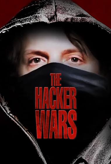 The Hacker Wars