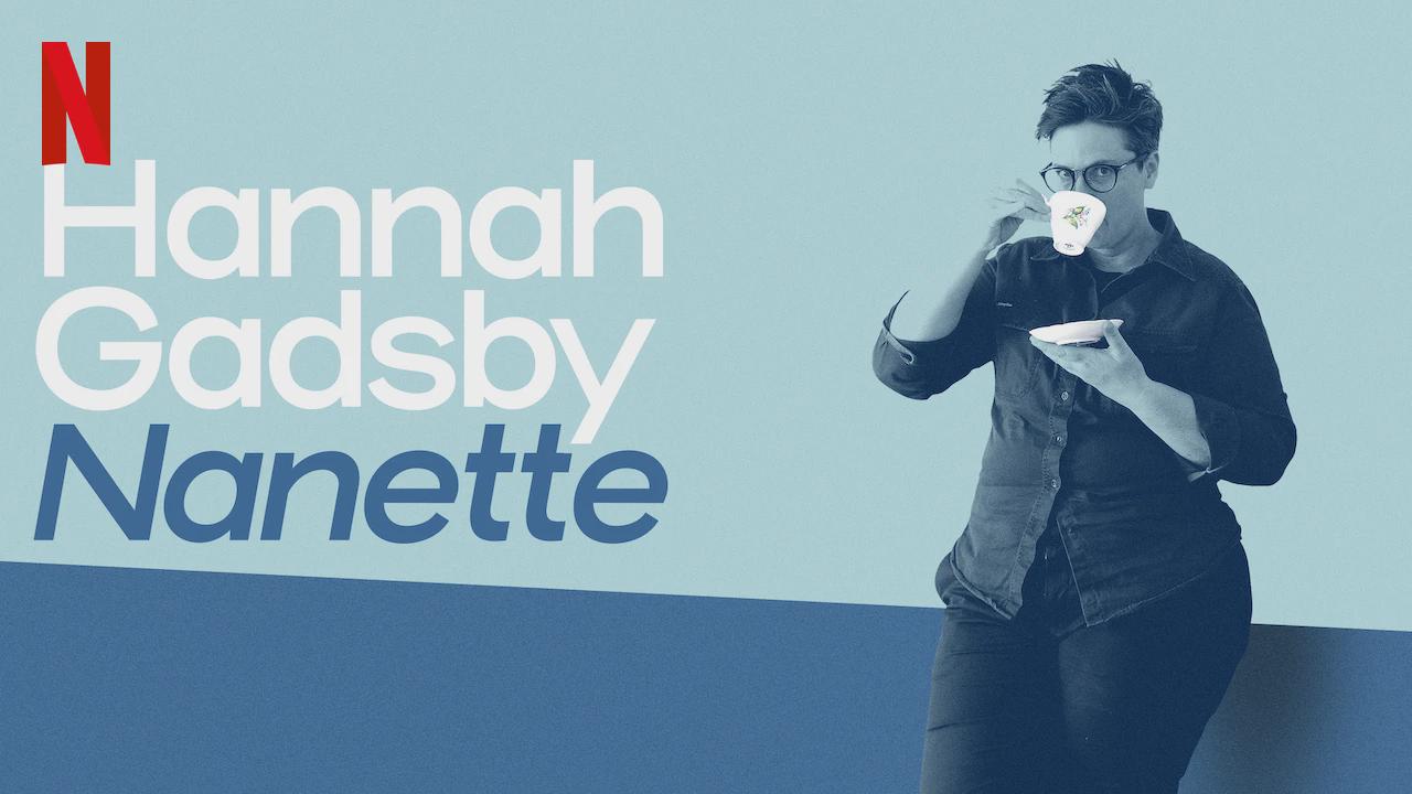 Hannah Gadsby: Nanette