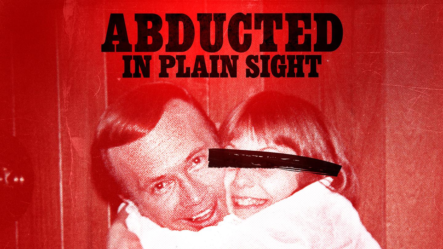 Abducted in Plain Sight