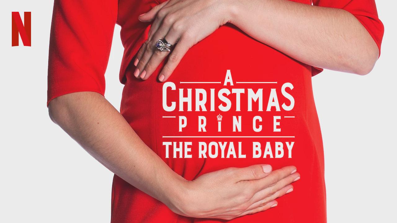 A Christmas Prince: The Royal Baby