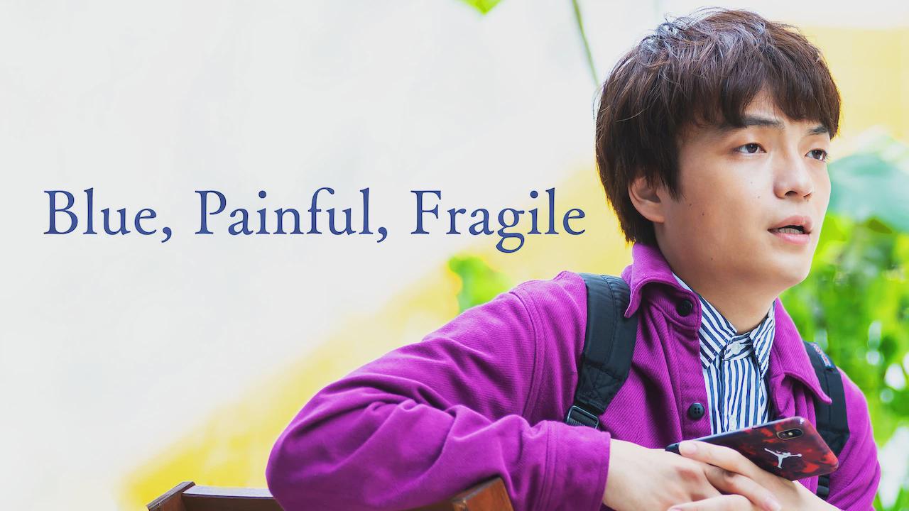 Blue, Painful, Fragile