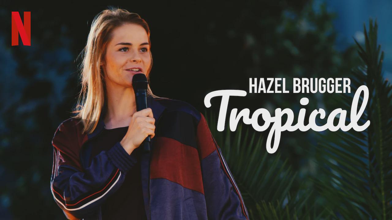 Hazel Brugger: Tropical