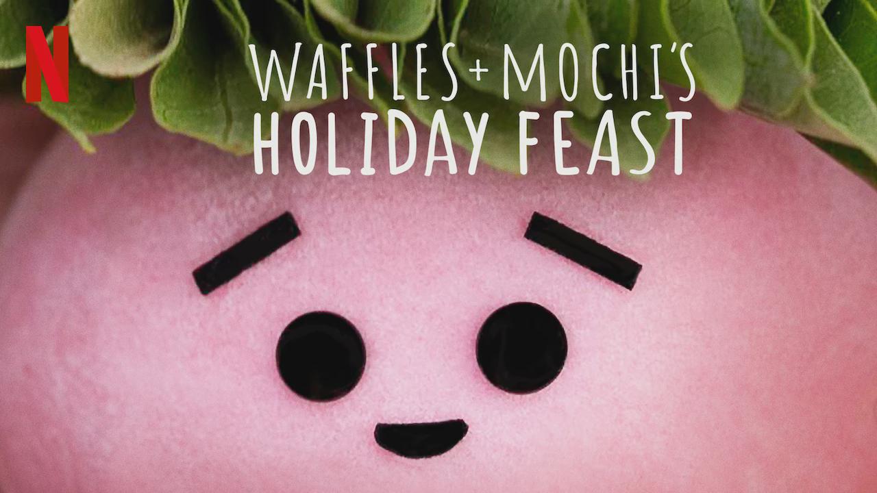 Waffles + Mochi’s Holiday Feast