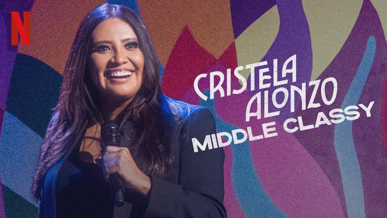 Cristela Alonzo: Middle Classy