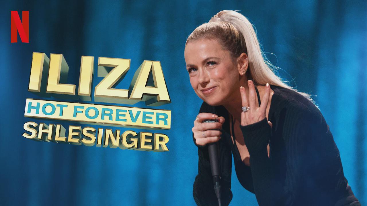 Iliza Shlesinger: Hot Forever